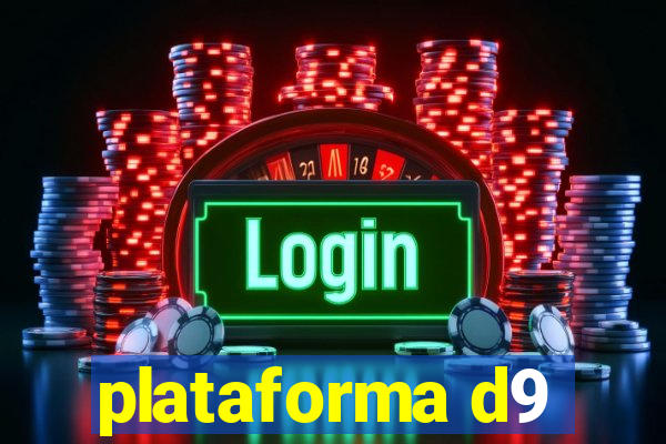 plataforma d9